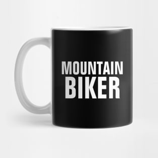 Mountain Biker - Bike Lover Gift Mug